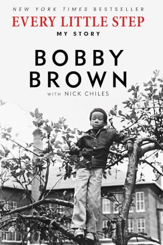 Every Little Step: My Story – A Raw and Powerful New York Times Bestselling Memoir on Fame and Whitney Houston