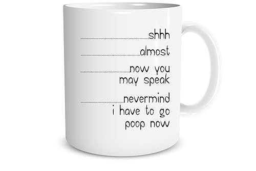 Funnwear Shh Almost Now You May Speak Nevermind I Have