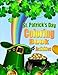 St. Patrick's Day Coloring Book For Kids PLUS Activities: Coloring Book for Boys & Girls (Holiday Coloring Books) (Volume 1)