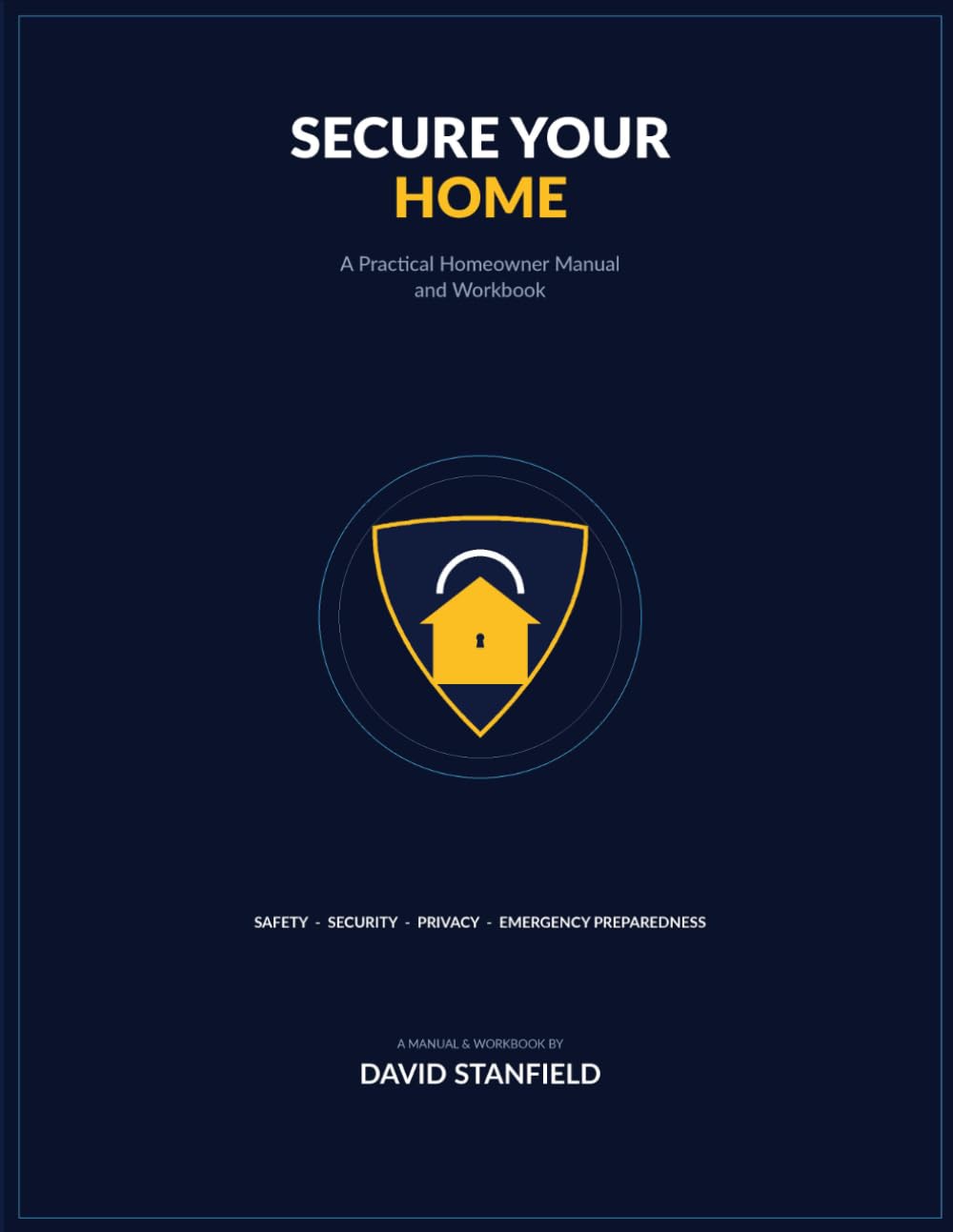 Secure Your Home: A Practical Homeowner Manual and Workbook