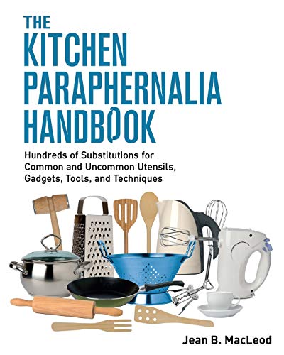 The Kitchen Paraphernalia Handbook (large-type)