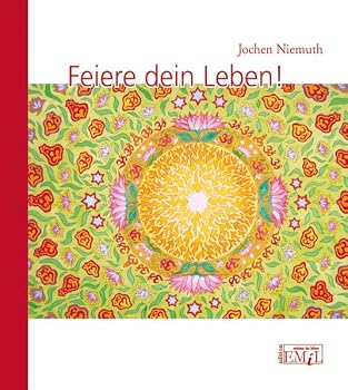 Feiere Dein Leben!