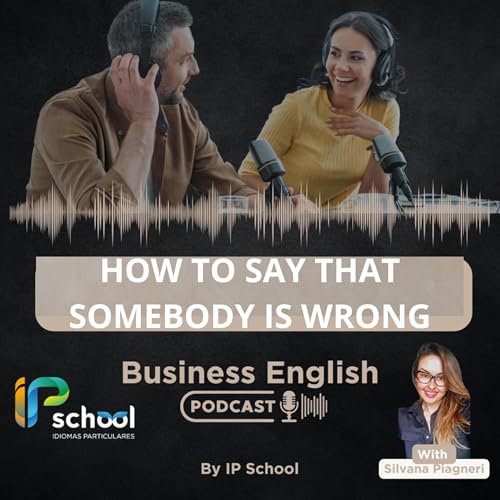 Ep.132- How to say that somebody is wrong. 🗣️ 🗯️✖️