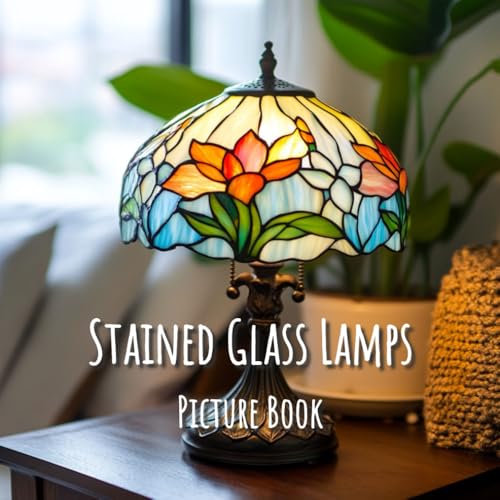 Stained Glass Lamps: Picture Book: A Captivating Book Of Radiant Designs - For Seniors, Families, And Thoughtful Gifting - Book For Eldercare, Dementi