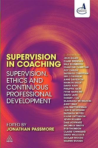 Supervision in Coaching: Supervision, Ethics and Continuous Professional Development view 2
