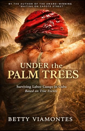 Under the Palm Trees: Surviving Labor Camps In Cuba