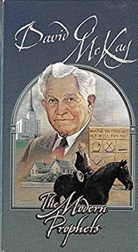 David O. McKay The Modern Prophets, LDS Church of Jesus Christ of Latter-day Saints