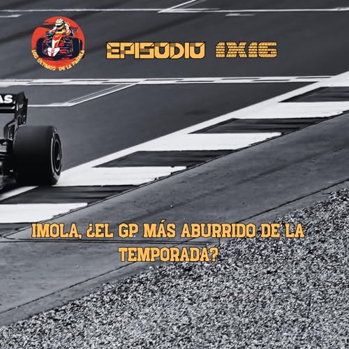 1x16 - Secci&oacute;n F1: Imola, &iquest;el GP m&aacute;s aburrido de la temporada?