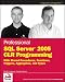 Professional SQL Server 2005 CLR Programming: with Stored Procedures, Functions, Triggers, Aggregates and Types