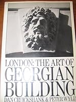 London: The Art of Georgian Building 0851393748 Book Cover