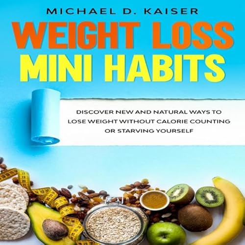 Weight Loss Mini Habits Audiolivro Por Michael D. Kaiser capa