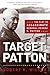 Target: Patton: The Plot to Assassinate General George S. Patton