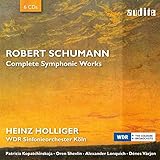  Schumann: Die Sinfonischen Werke