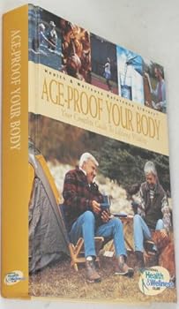 Hardcover Age-Proof Your Body: Your Complete Guide to Lifelong Vitality Book