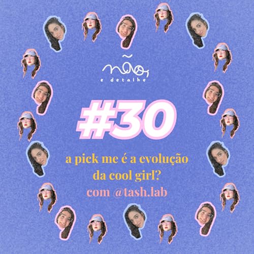 a pick me &eacute; a evolu&ccedil;&atilde;o da cool girl? com @tash.lab