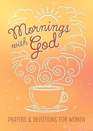 Book cover Mornings with God: Prayers and Devotions for Women
