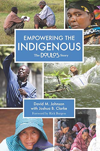 Empowering the Indigenous: The Doulos Story 1722301694 Book Cover