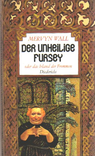 Der unheilige Fursey oder Das Irland der Frommen