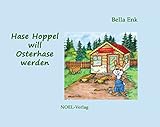  Hase Hoppel will Osterhase werden