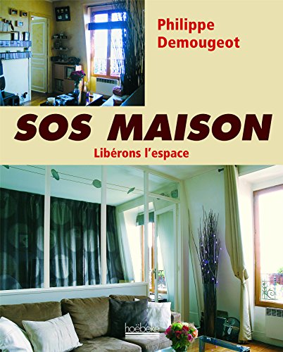 Télécharger SOS maison: Libérons l'espace PDF