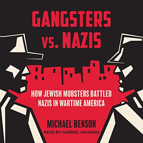 Gangsters vs. Nazis by Michael Benson episode artwork
