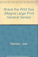 Brave the Wild Sea 0708929559 Book Cover