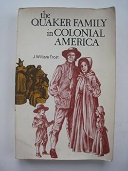 Paperback The Quaker Family in Colonial America Book