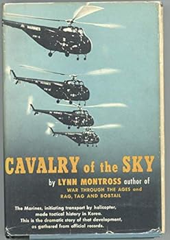 Hardcover Cavalry of the Sky: The Story of U.S. Marine Combat Helicopters Book