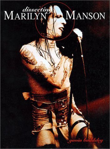 Image of Dissecting Marilyn Manson by Gavin Baddeley (2002-12-10)
