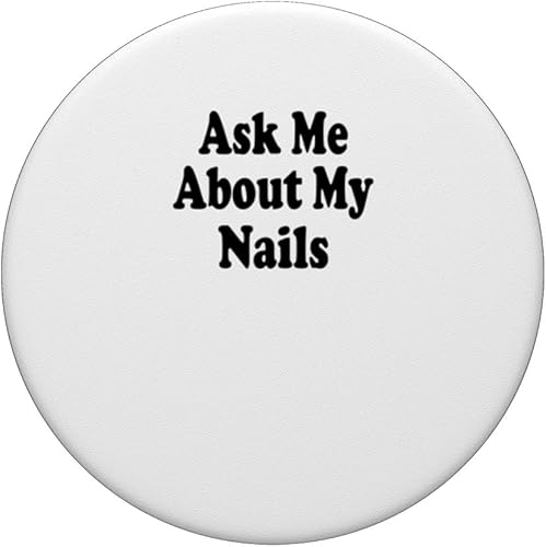 Miniatura 3 de Ask Me About My Nails Manicure Beauty Pampering PopSockets Standard PopGrip