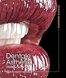  Dentale Ästhetik: Workflow von A bis Z