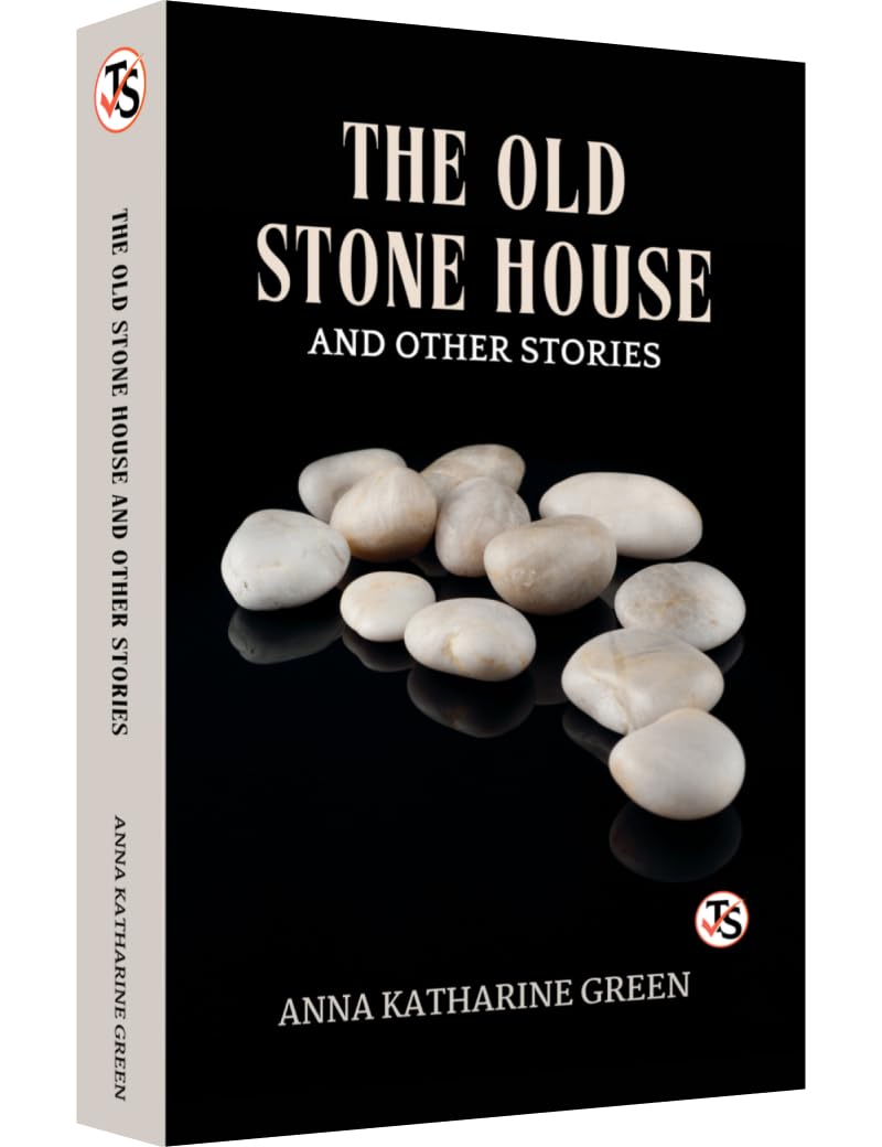 The Old Stone House and Other Stories