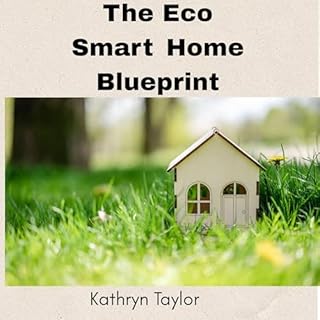 Page de couverture de The Eco Smart Home Blueprint