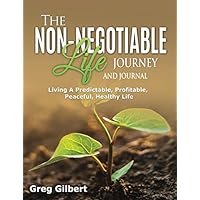 The Non-Negotiable Life Journey And Journal