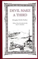 Devil Make a Third (The Library of Alabama Classics) 0817304207 Book Cover