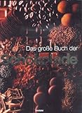  Das große Buch der Schokolade - Warenkunde, Patisserie, Confiserie, Desserts und Getränke