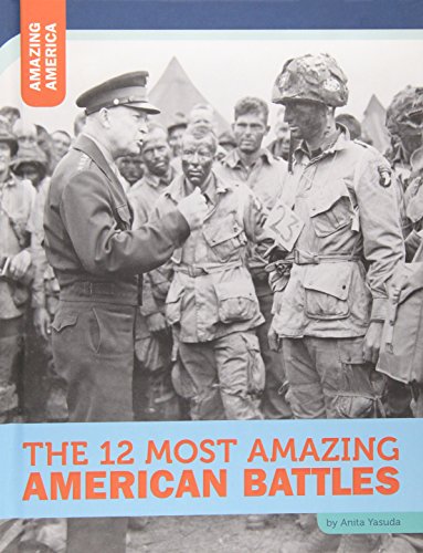 The 12 Most Amazing American Battles