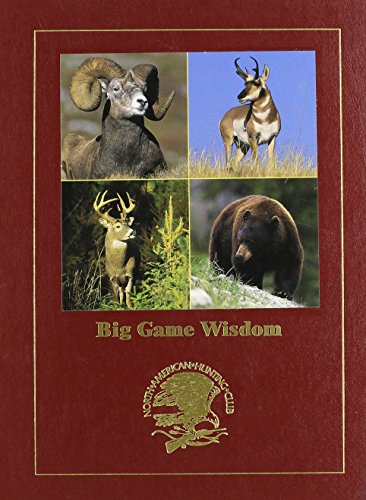 Big Game Wisdom - Hunting Wisdom Library 1581591039 Book Cover