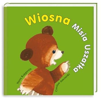 Wiosna Misia Uszatka - Book  of the Miś Uszatek