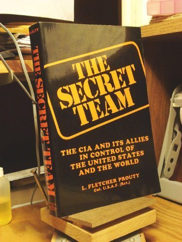 The Secret Team: The CIA and Its Allies in Cont... B01FIXNEJC Book Cover