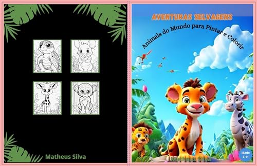 Aventuras Selvagens: Animais do Mundo para Pintar e Colorir (Portuguese Edition)