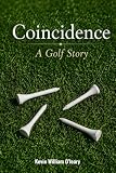 Coincidence: A Golf Story