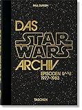  Das Star Wars Archiv. 1977–1983. 40th Ed.