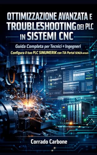 Ottimizzazione Avanzata e Troubleshooting dei PLC in Sistemi CNC: Configura il tuo PLC SINUMERIK con TIA Portal per una messa in