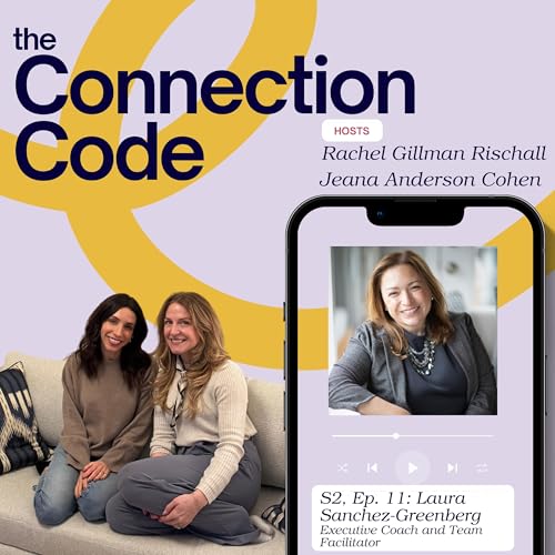 Borrowing Confidence & Building Real Connection with Laura Sanchez-Greenberg