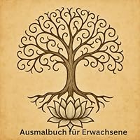 Ausmalbuch für Erwachsene: Ein achtsames Ausmalbuch für deine Seele – mit Mandalas, Symbolen, spiritueller Energi und Affirmationssprüche für jeden Tag,Kreativität (German Edition) B0F5P25NYN Book Cover