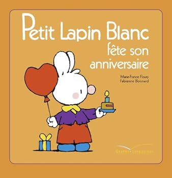 Paperback Petit Lapin Blanc fête son anniversaire [French] Book