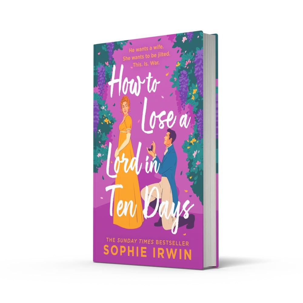 How to Lose a Lord in Ten Days: A hilarious new historical romantic comedy for 2025 from the Sunday Times bestselling author