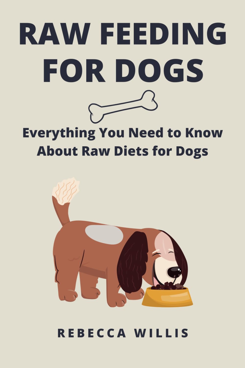 Raw Feeding for Dogs: Everything You Need to Know About Raw Diets for Dogs