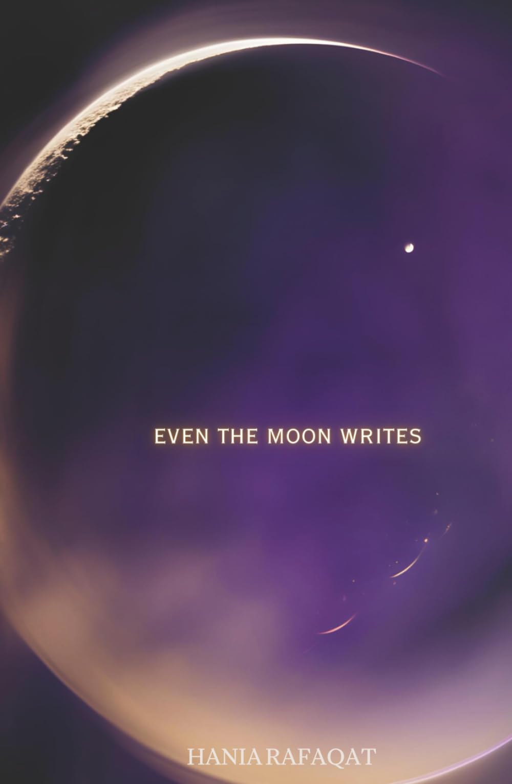 EVEN THE MOON WRITES
